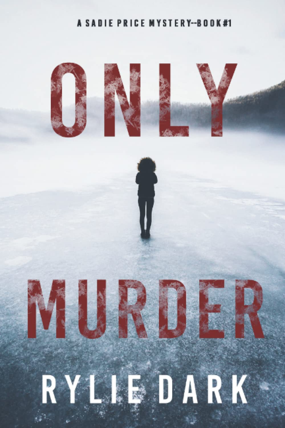 Only Murder (A Sadie Price FBI Suspense Thriller—Book 1)