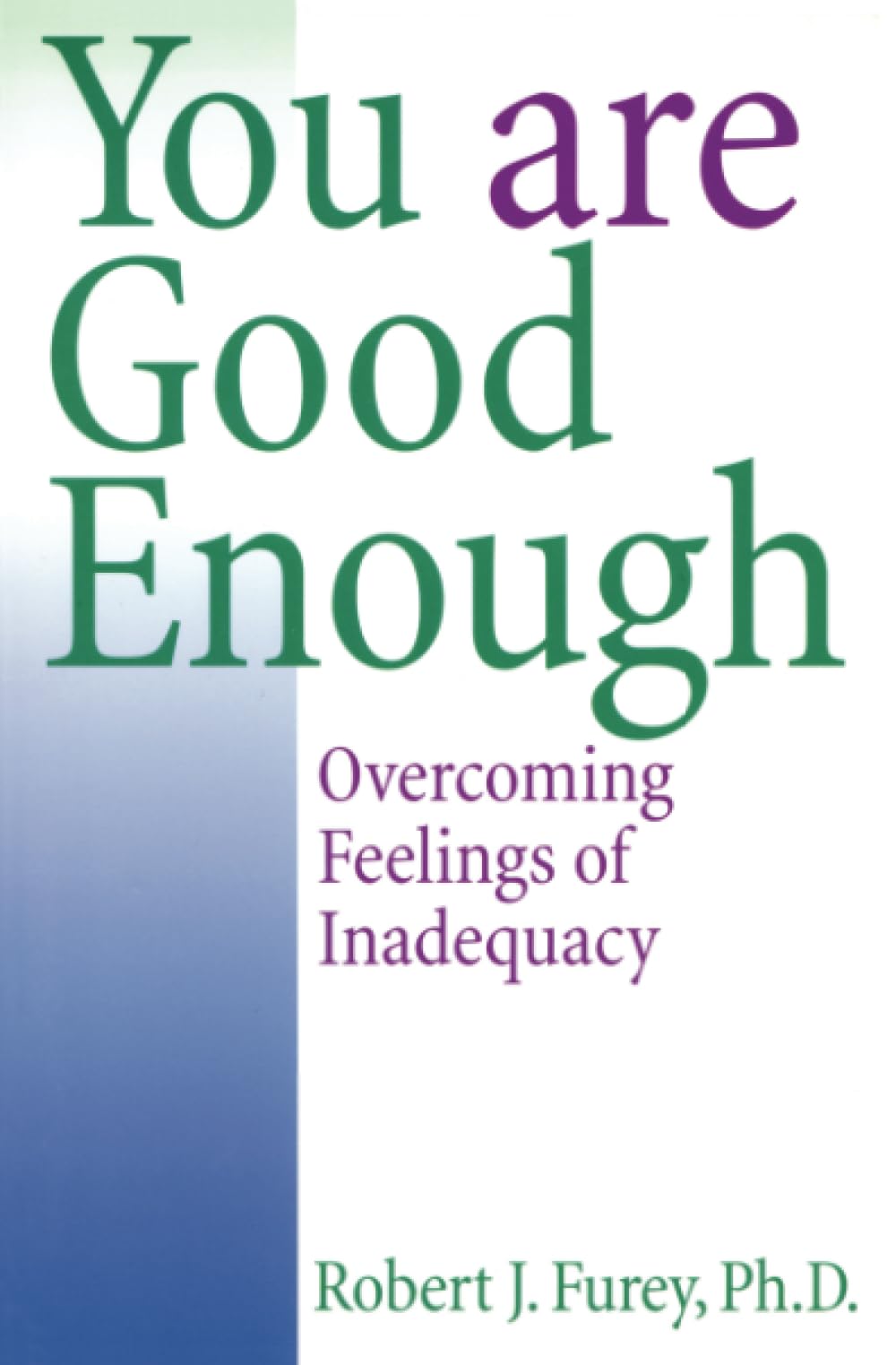 You Are Good Enough: Overcoming Feelings of Inadequacy