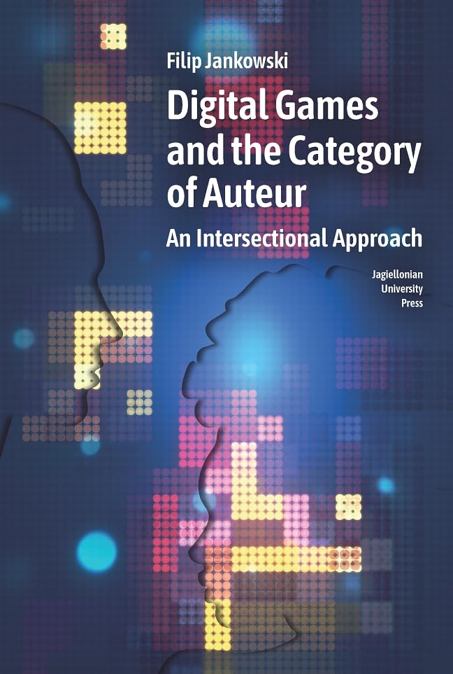 Digital Games and the Category of Auteur: An Intersectional Approach