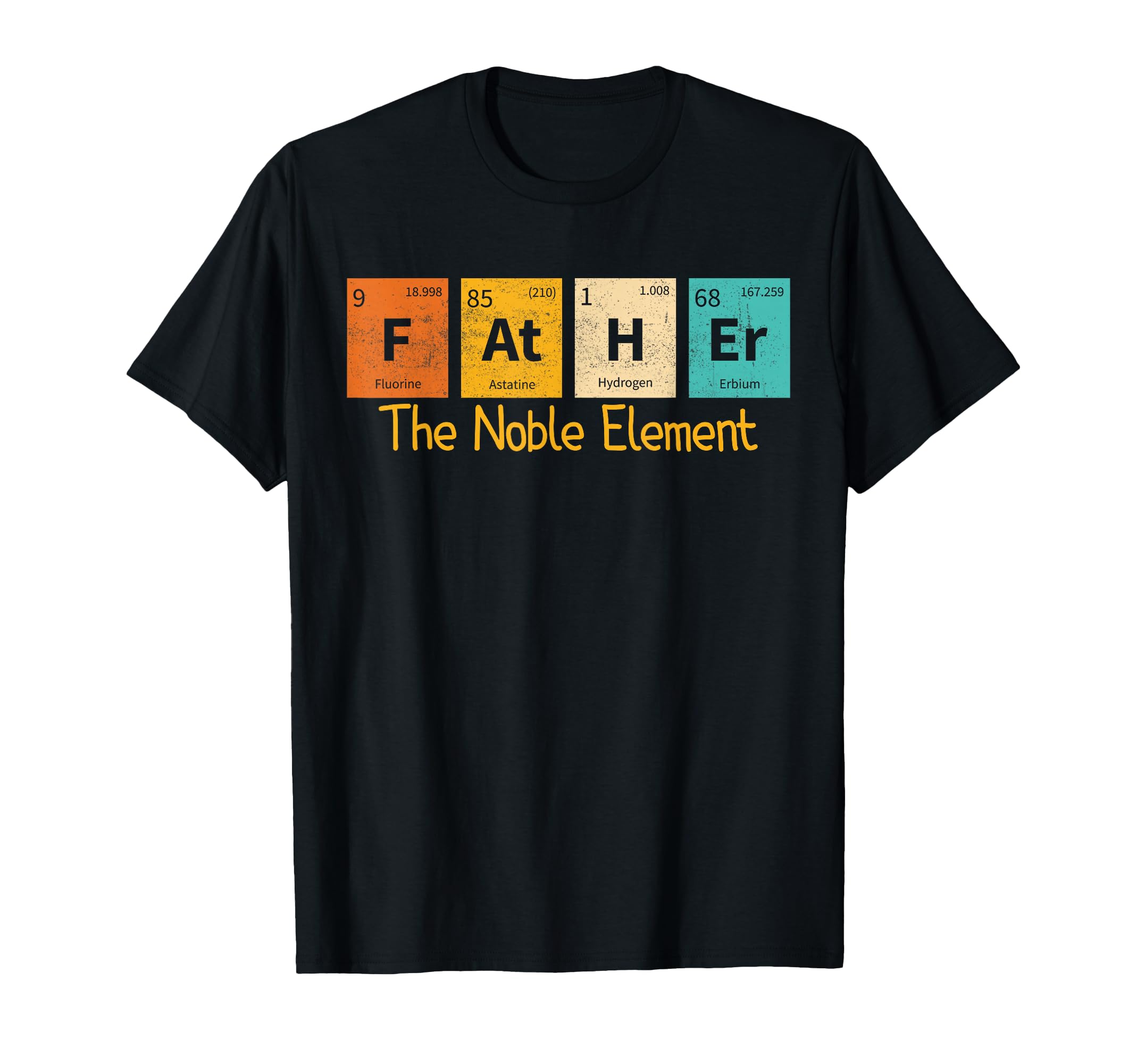 Father The Noble Element Funny Periodic Table Fathers Day T-Shirt