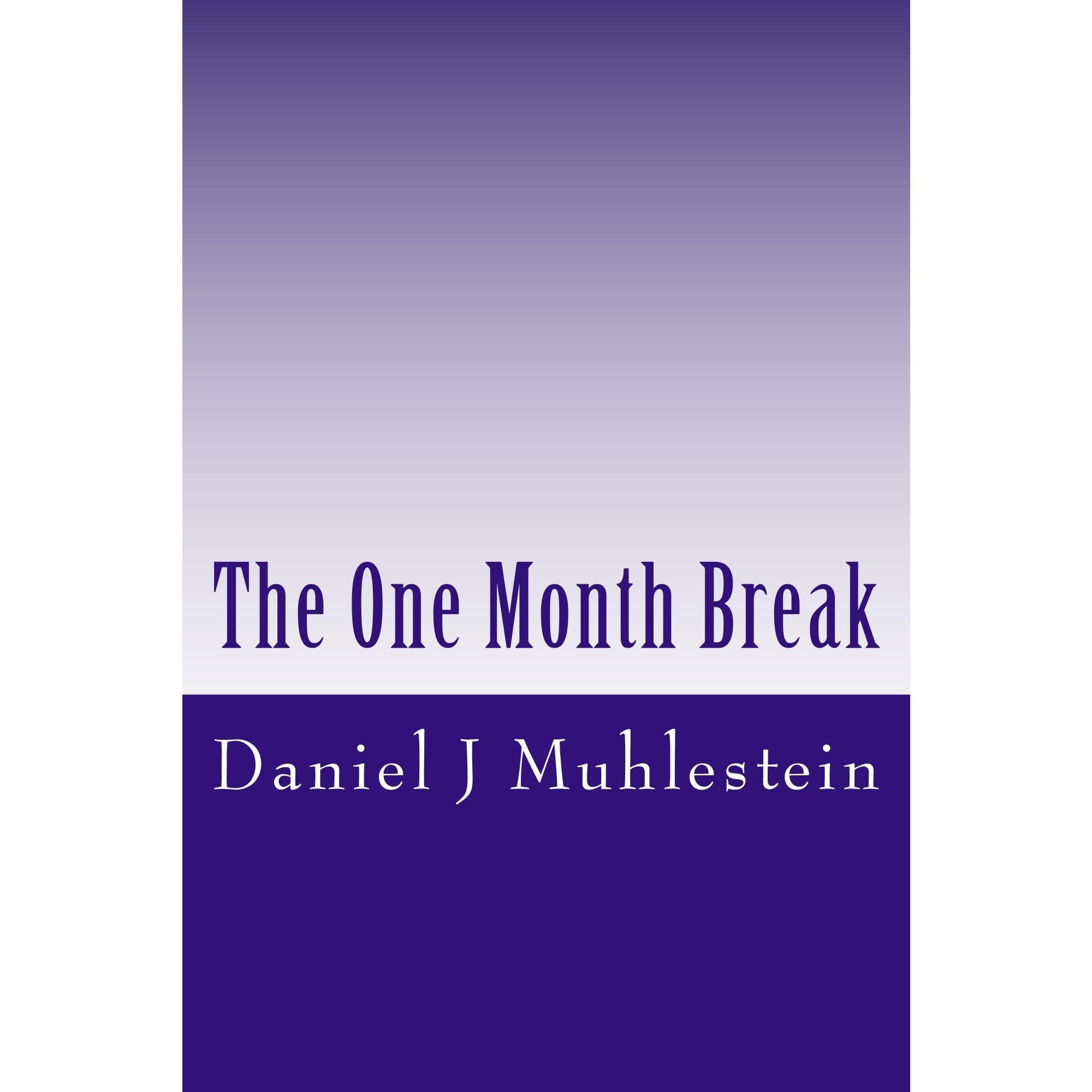 The One Month Break