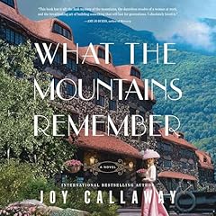 What the Mountains Remember Audiolibro Por Joy Callaway arte de portada