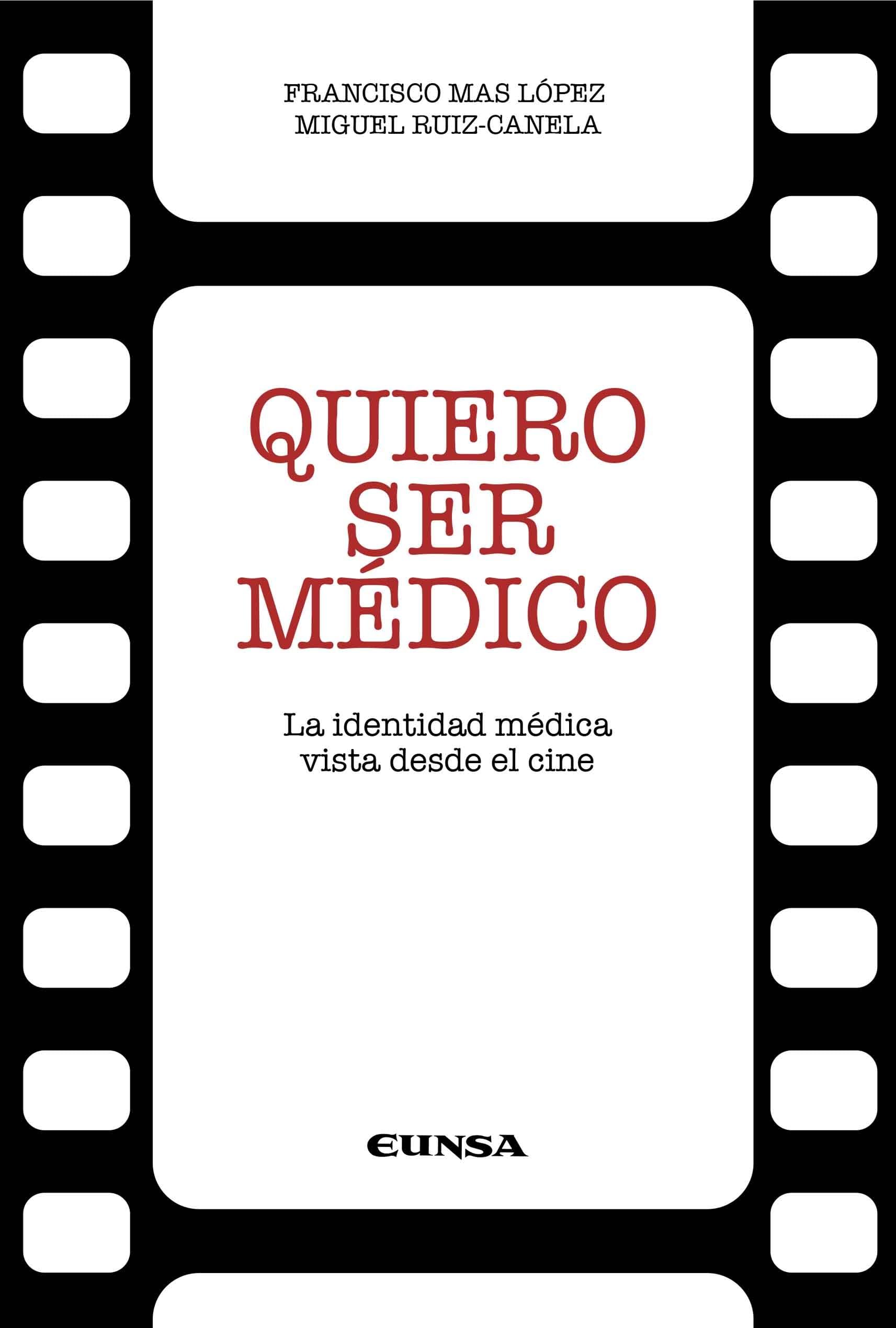 Quiero ser médico: La identidad médica vista desde el cine (Fuera de Colección)