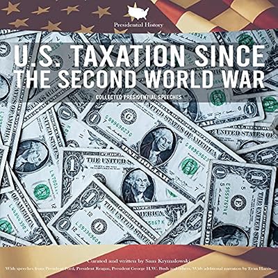 Presidential History: U.S. Taxation Since the Second World War