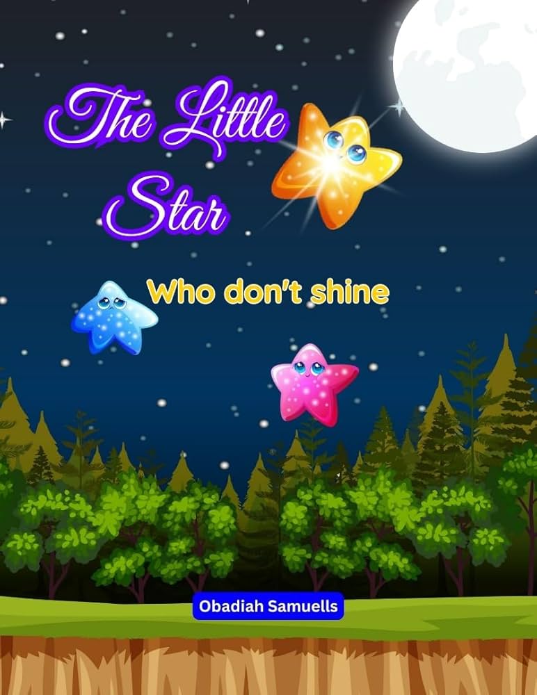 The Little Star Who Couldn't Shine eBook : fayombo, Samuel: Amazon.co.uk: Kindle Store