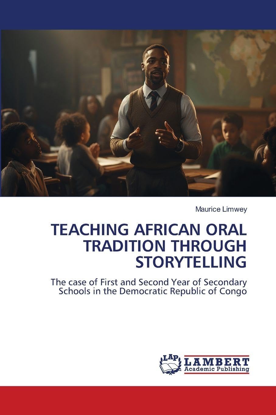 Teaching African Oral Tradition Through Storytelling: The case of First and Second Year of Secondary Schools in the Democratic Republic of Congo