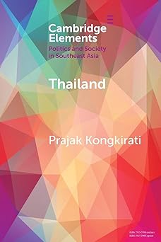 Thailand: Contestation, Polarization, and Democratic Regression (Elements in Politics and Society in Southeast Asia)-Wow! eBook