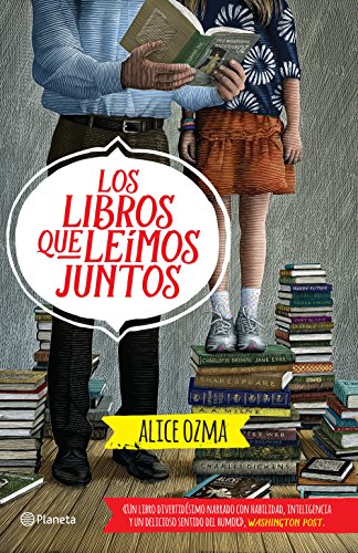 Los libros que leímos juntos: Un libro divertidísimo narrado con habilidad, inteligencia y un deli Los libros que leímos juntos: Un libro divertidísimo narrado con habilidad, inteligencia y un deli