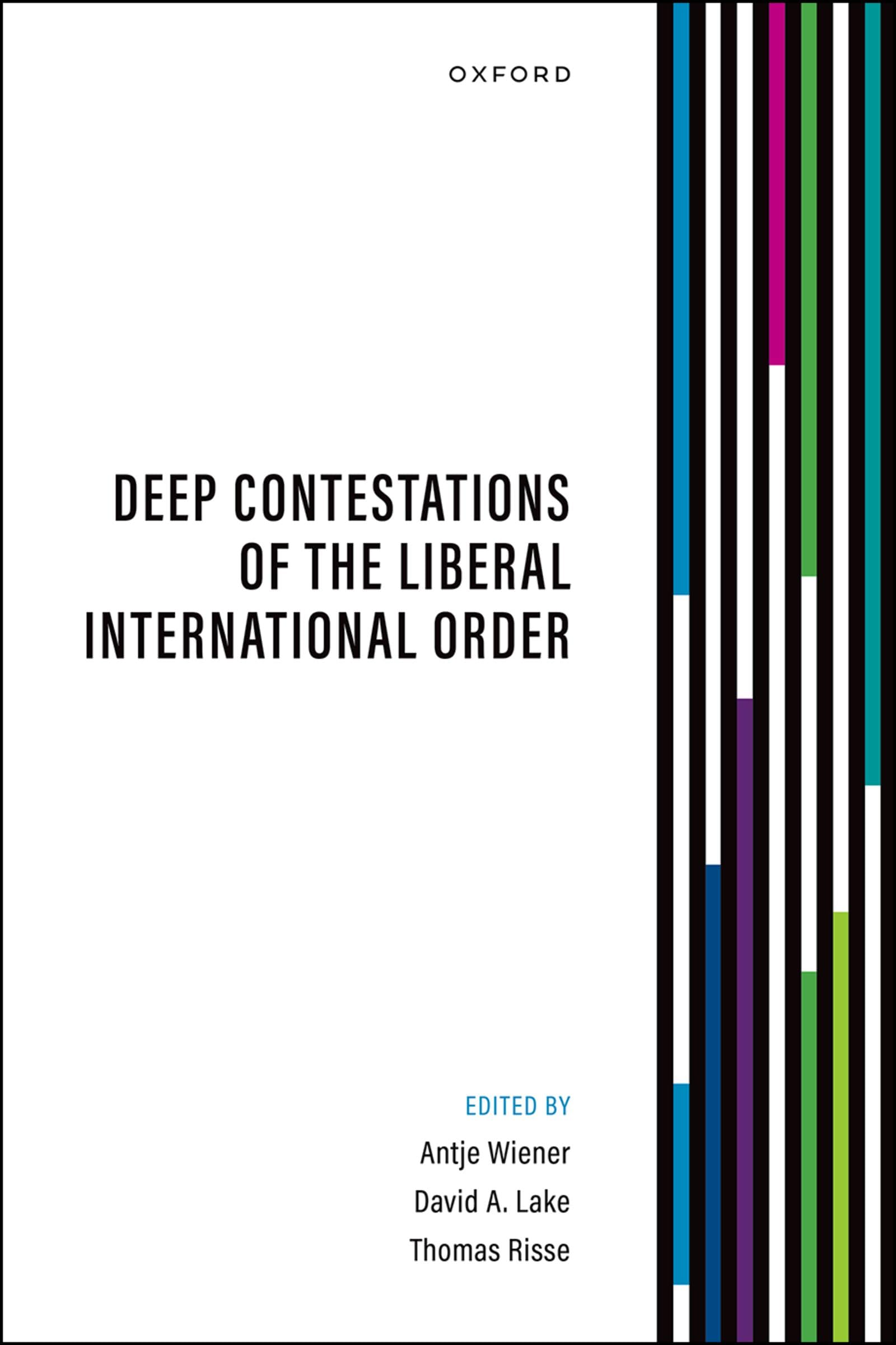 Deep Contestations of the Liberal International Order