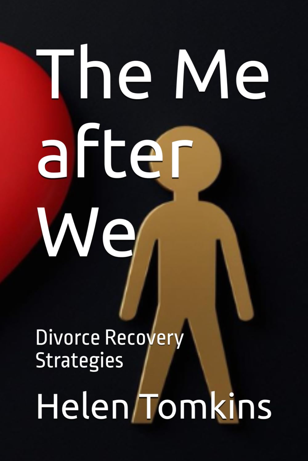 The Me after We: Divorce Recovery Strategies