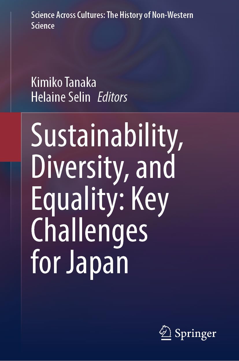 Sustainability, Diversity, and Equality: Key Challenges for Japan: 13 (Science Across Cultures: The History of Non-Western Science)