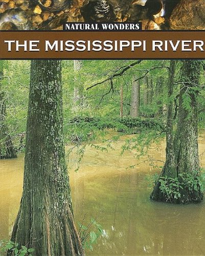 Buy The Mississippi River: The Largest River in the United States (Natural Wonders (Paperback)) — BookShops.in