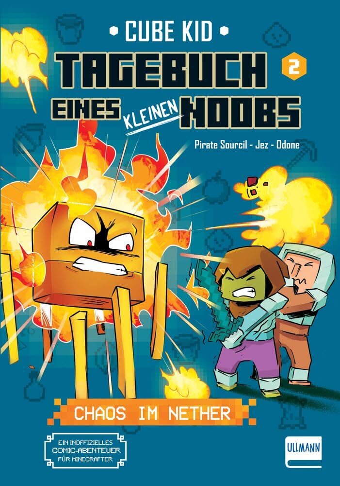 Tagebuch eines kleinen Noobs - Bd. 2 - Chaos im Nether: Ein inoffizielles Comic-Abenteuer für Minecrafter ab 6 Jahren
