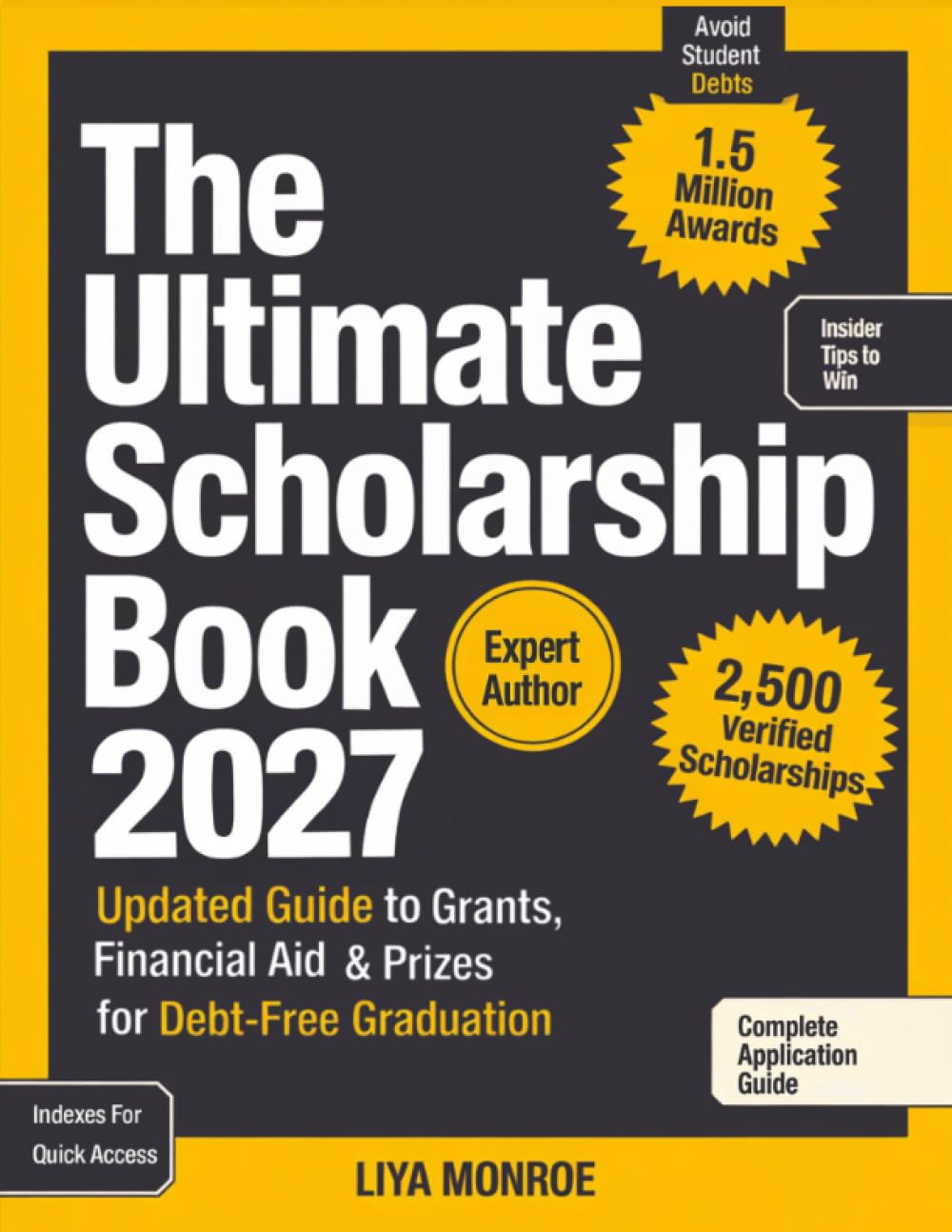 The Ultimate Scholarship Book 2027: Updated Guide to Grants, Financial Aid & Prizes for Debt-Free Graduation