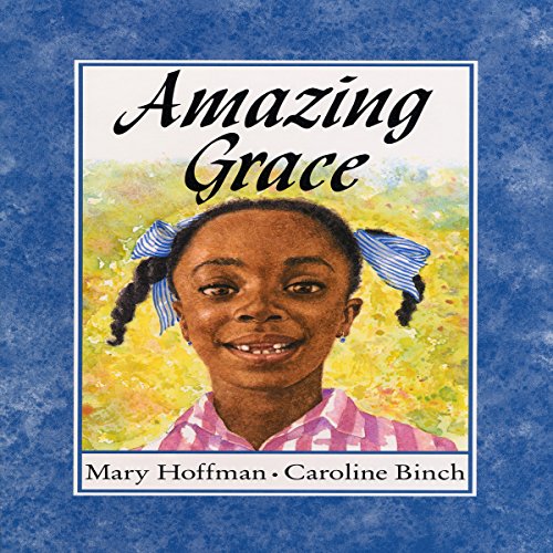 Amazing Grace (Audible Audio Edition) Mary Hoffmann, Alfre