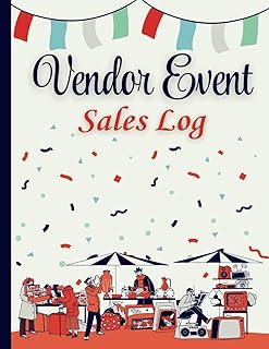 Vendor Event Sales Log: A Sales Tracker Log Book for Craft Event Show, Market Vendors, Pop-Up Shops and Fairs to Organize and Manage Inventory, Sales, Expenses and Profit