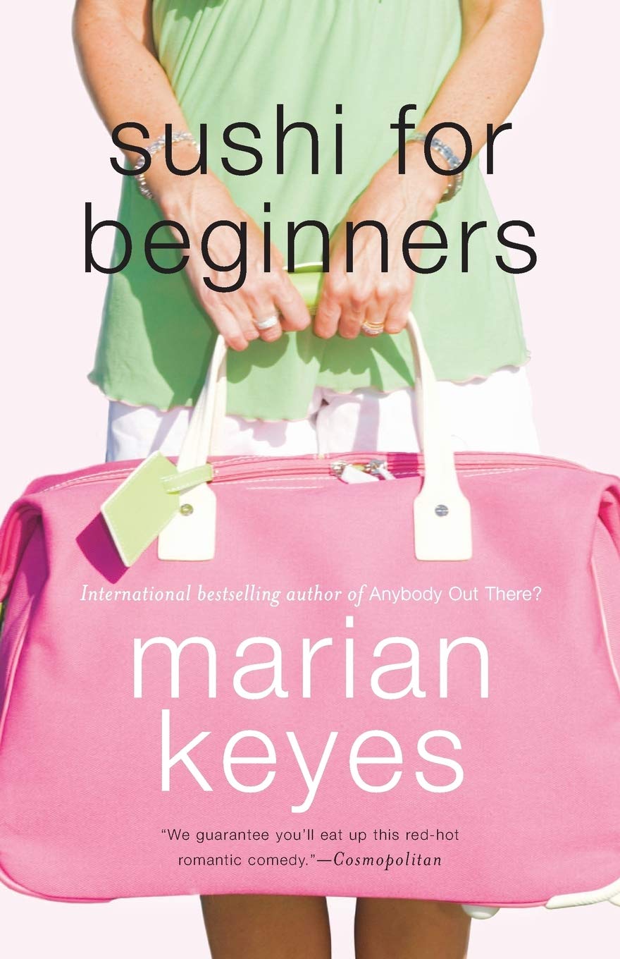 Sushi for Beginners: A Novel: Keyes, Marian: 9780060555955: Amazon.com