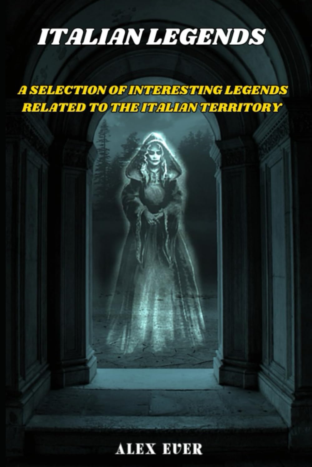 Italian Legends: A selection of interesting legends related to the Italian territory
