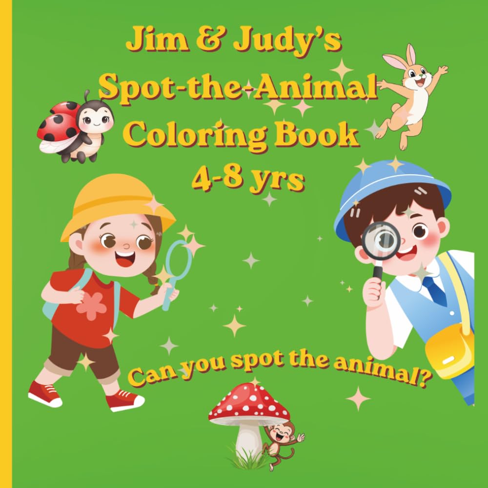 Jim & Judy's Spot-the-Animal Coloring Book: A Fun Preschool and Kindergarten Animal Activity Book