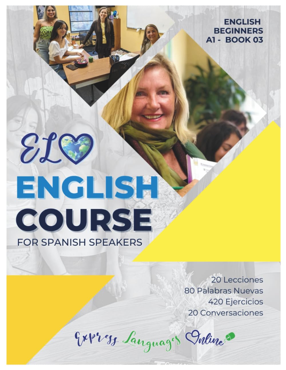 ELO ENGLISH COURSE BOOK 3: ENGLISH COURSE FOR SPANISH SPEAKERS BOOK 3      Paperback – Large Print, December 12, 2023