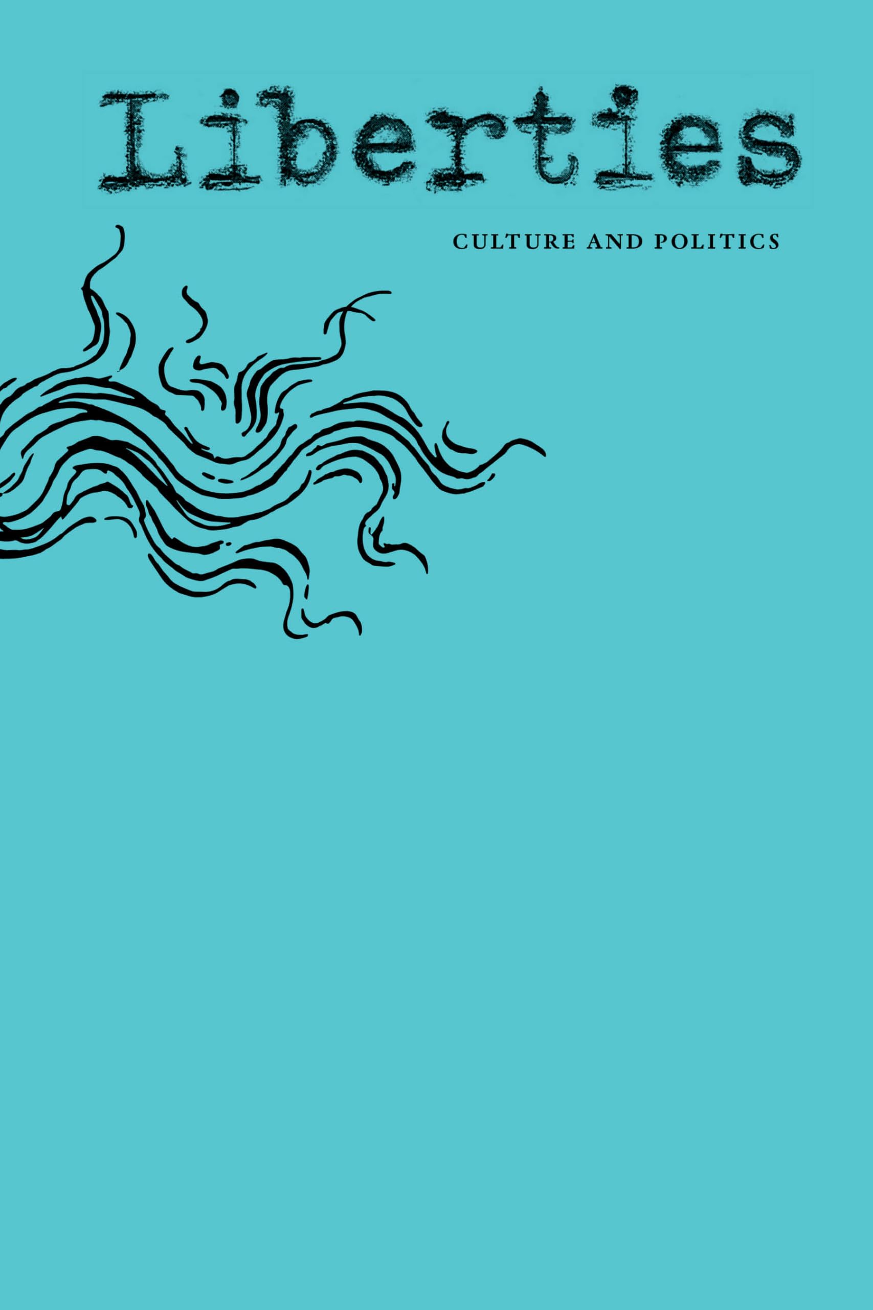 Liberties Journal of Culture & Politics: Fall 2026