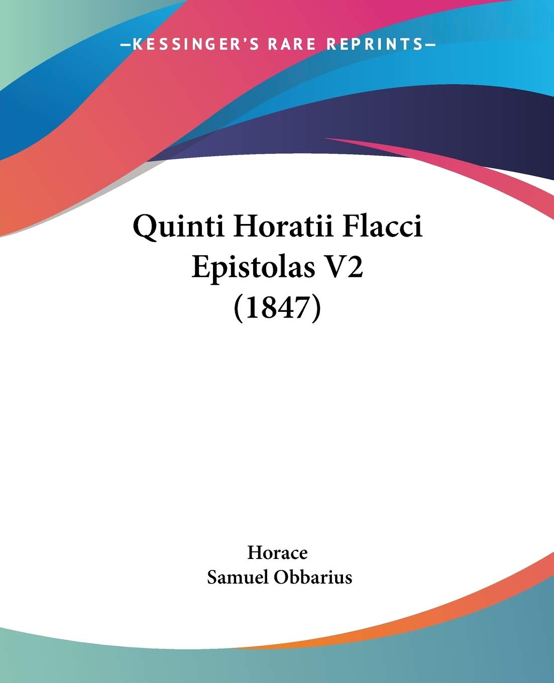 Quinti Horatii Flacci Epistolas: 2