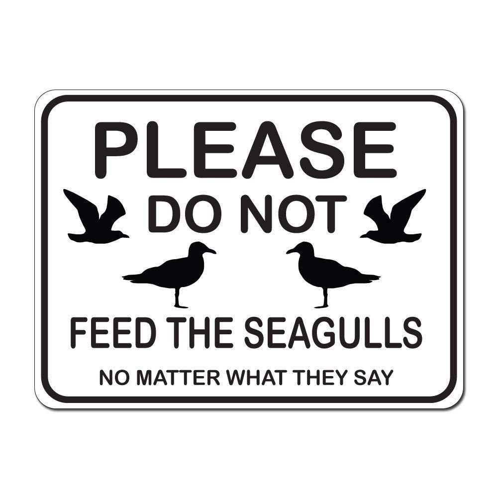 Inga N051 Dark Spark Decals Please Do Not Feed The Seagulls No Matter What They Say Metal Sign Tin Sign 8X12 Inches