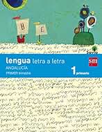 Lengua: letra a letra. 1 Primaria. Savia. Andalucía - 9788467575309