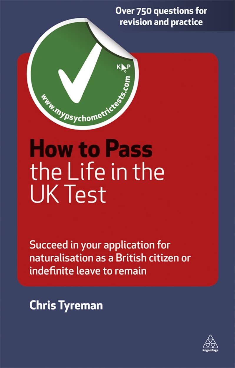 How to Pass the Life in the UK Test: Succeed in Your Application for Naturalisation as