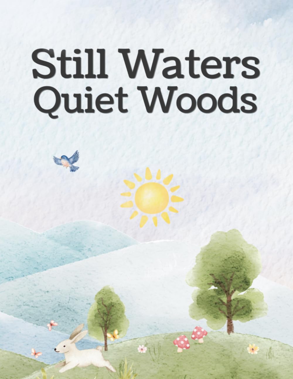 Still Waters Quiet Woods: A Nature Coloring Book
