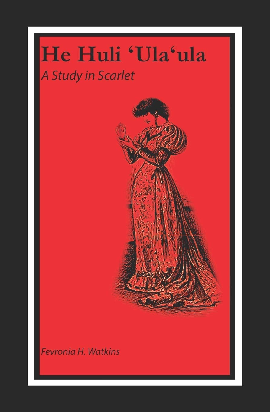 He Huli ʻUlaʻula: A Study in Scarlet