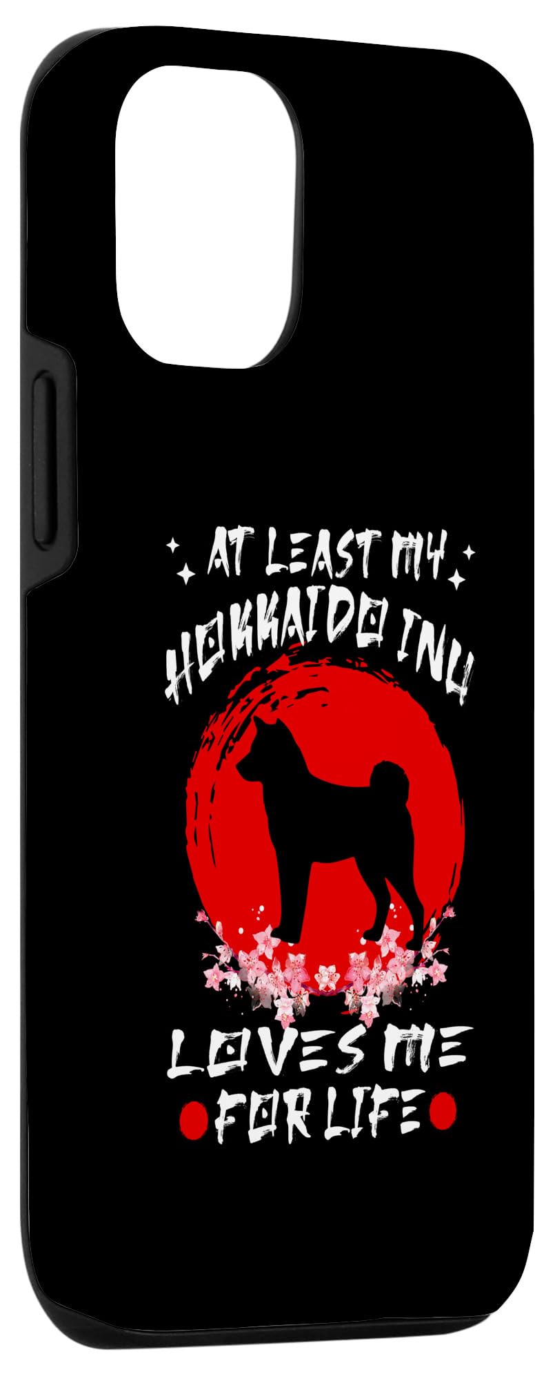 iPhone 14 At Least My Hokkaido Inu Loves Me For Life Japanese Dog Case - Image 3