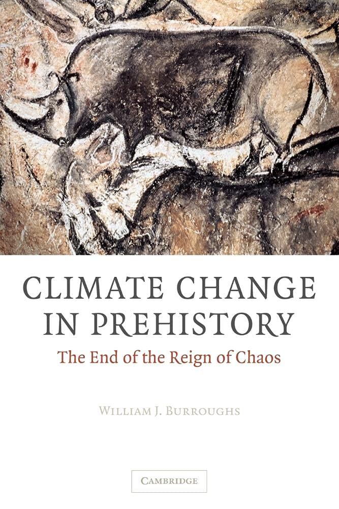 Climate Change in Prehistory: The End of the Reign of Chaos: 0
