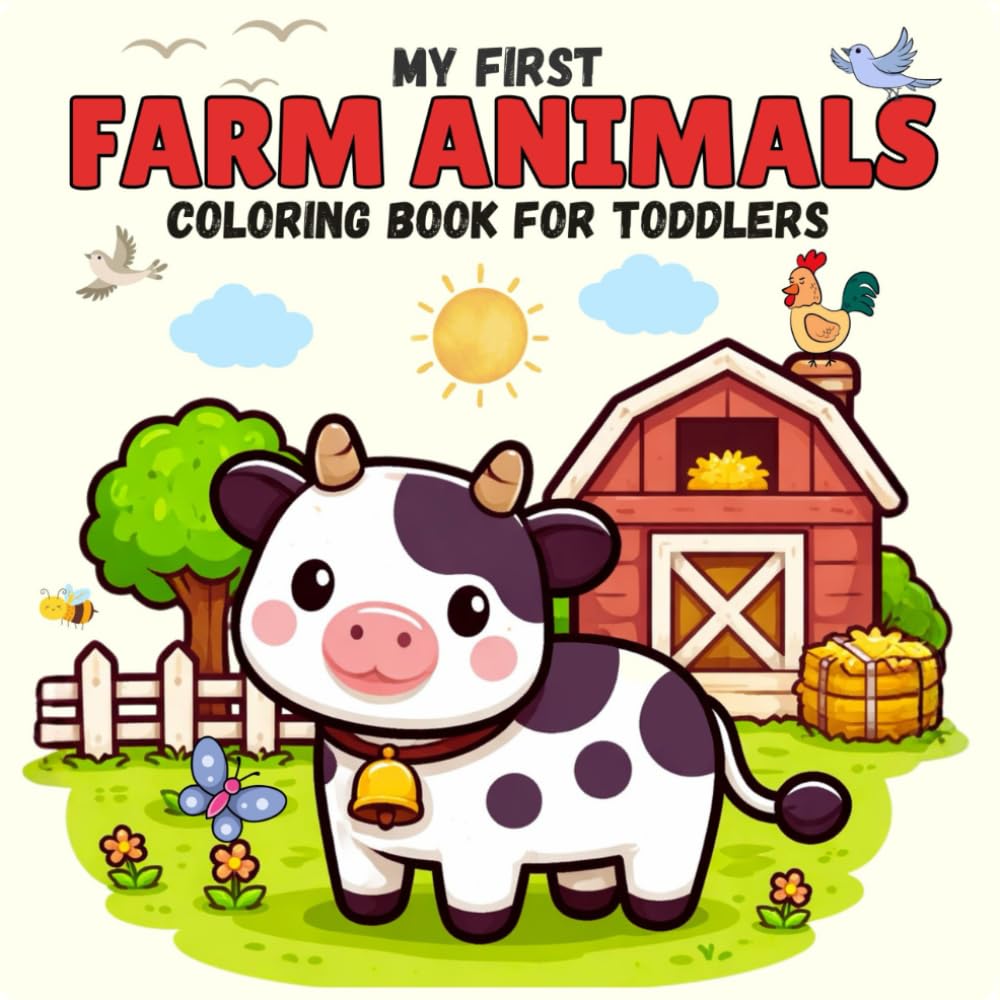 My First Farm Animals Coloring Book for Toddlers: Fun and Easy Farm Coloring Pages for Boys and Girls