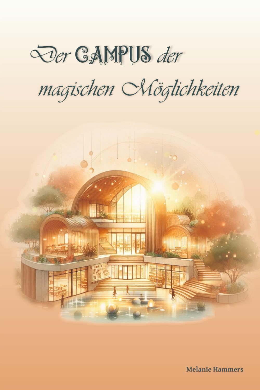 Der Campus der magischen Möglichkeiten