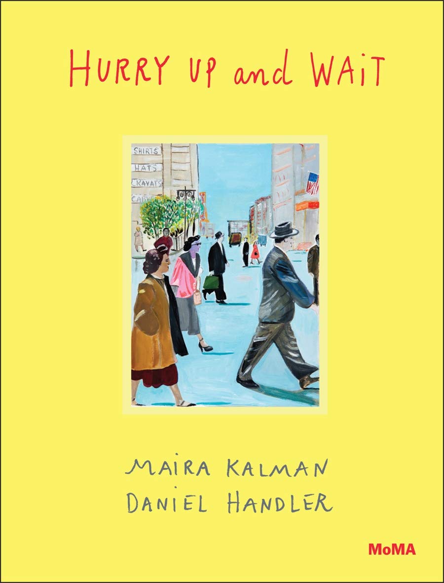 Museum of Modern Art Hurry Up and Wait