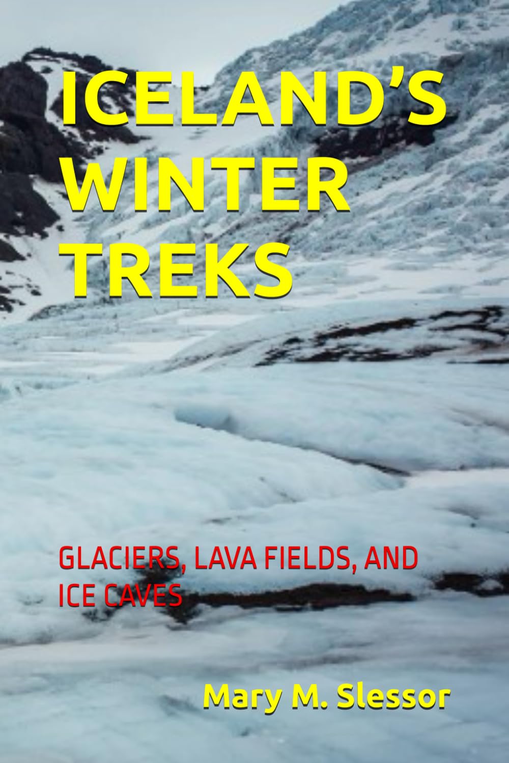 ICELAND’S WINTER TREKS: GLACIERS, LAVA FIELDS, AND ICE CAVES