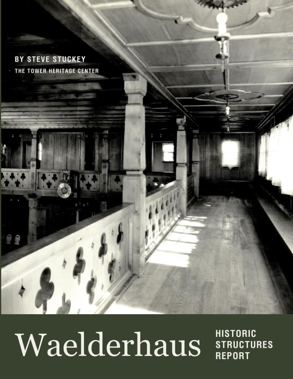 Waelderhaus: Historic Structure Report
