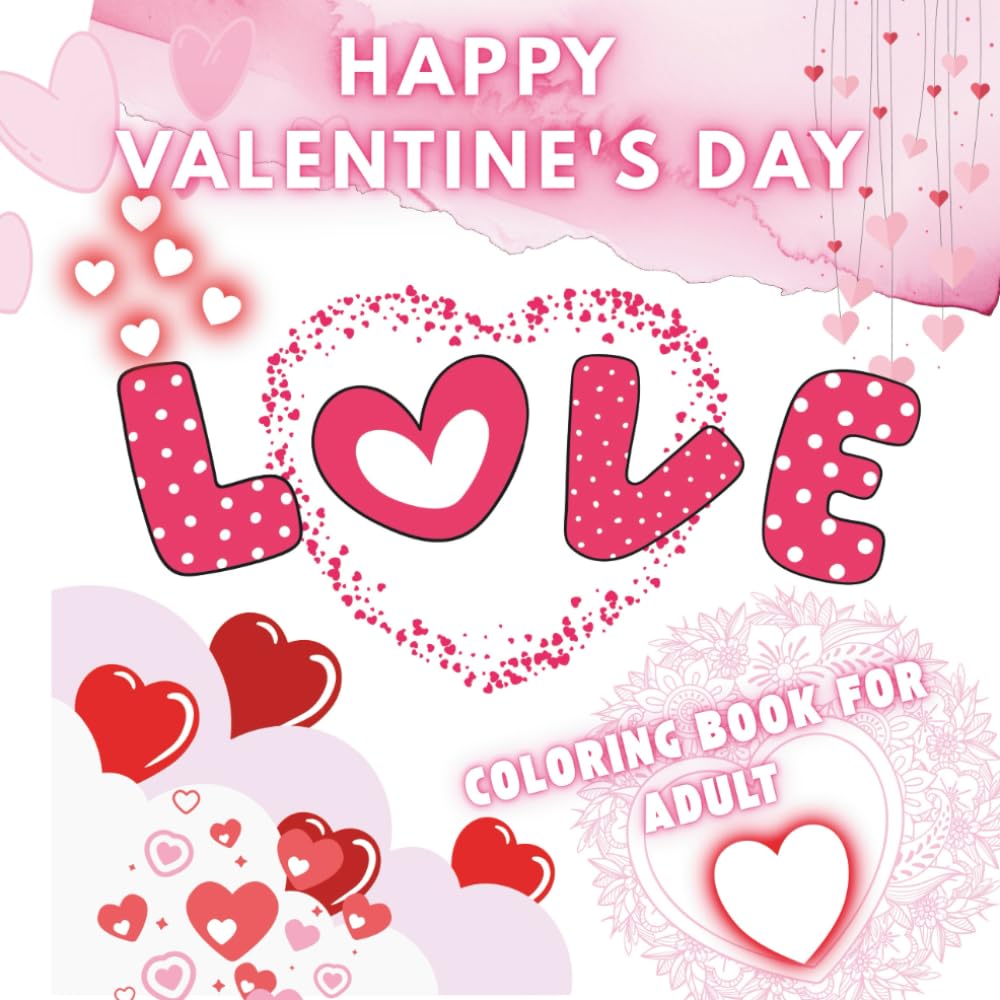 Happy valentine's day ,COLORING BOOK: Happy valentine's day , Adult Coloring book