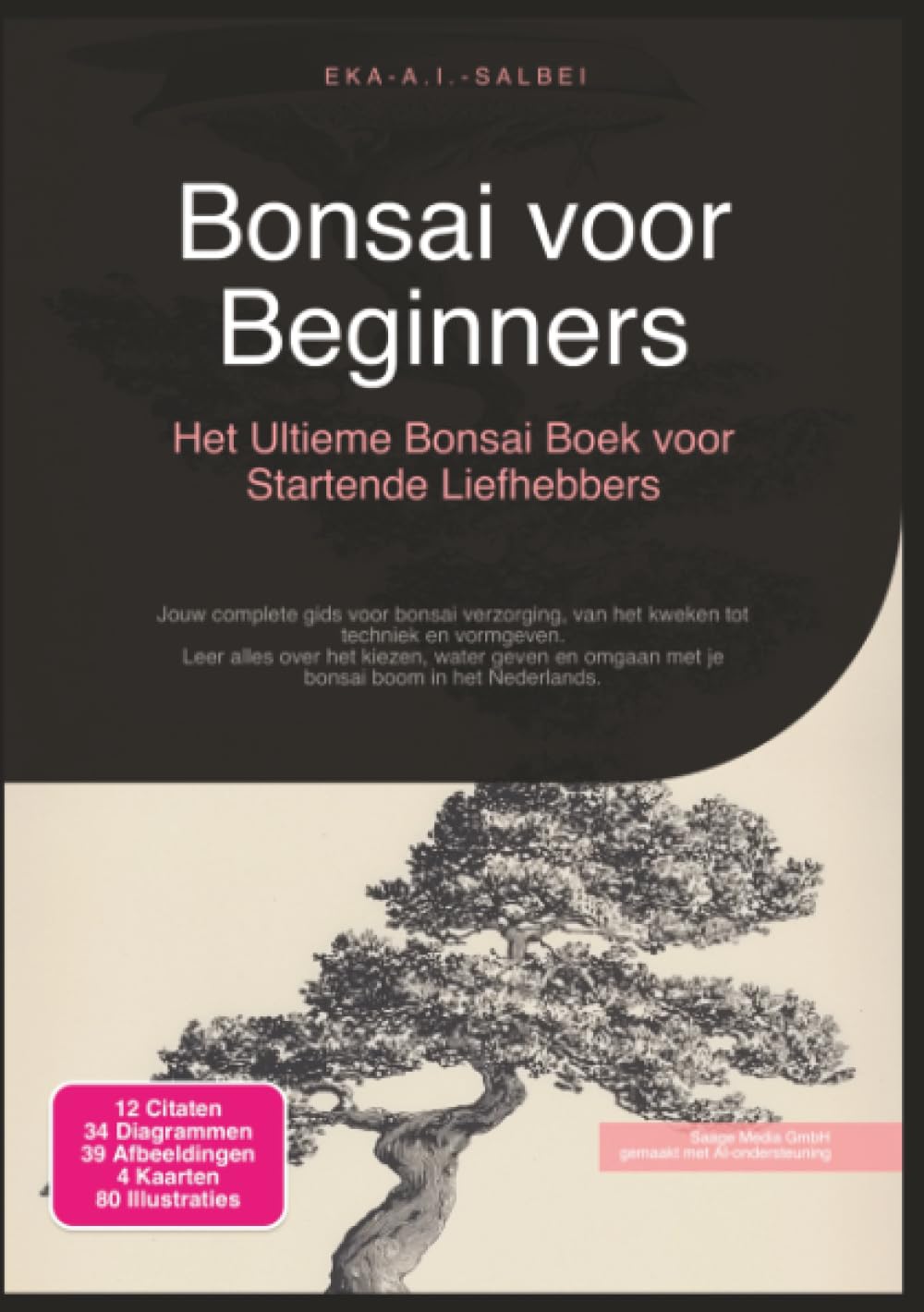 Bonsai voor Beginners: Het Ultieme Bonsai Boek voor Startende Liefhebbers