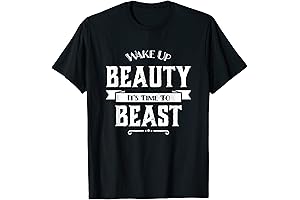 Wake Up Beauty It's Time to Beast T-Shirt : Unleash Your Inner Strength