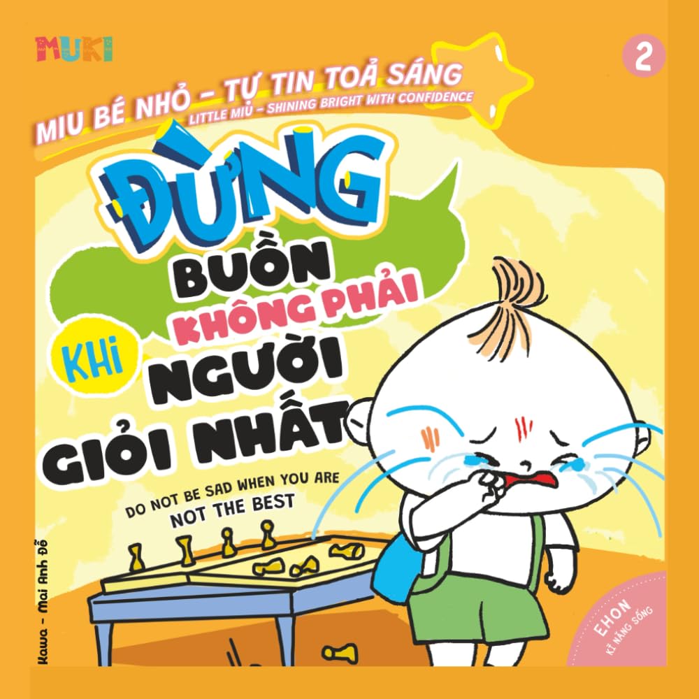 Little Miu, Do Not Be Sad When You Are Not the Best: A Bilingual Vietnamese-English Children's Book on Building Self-Confidence, Handling Competition, ... Miu Miu - Bilingual Vietnamese-English)