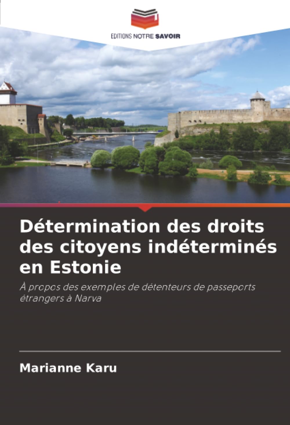 Détermination des droits des citoyens indéterminés en Estonie: À propos des exemples de détenteurs de passeports étrangers à Narva
