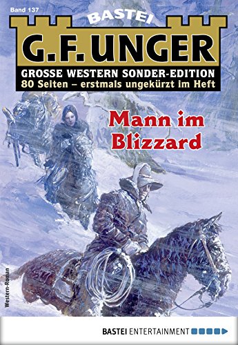 G. F. Unger Sonder-Edition 137: Mann im Blizzard