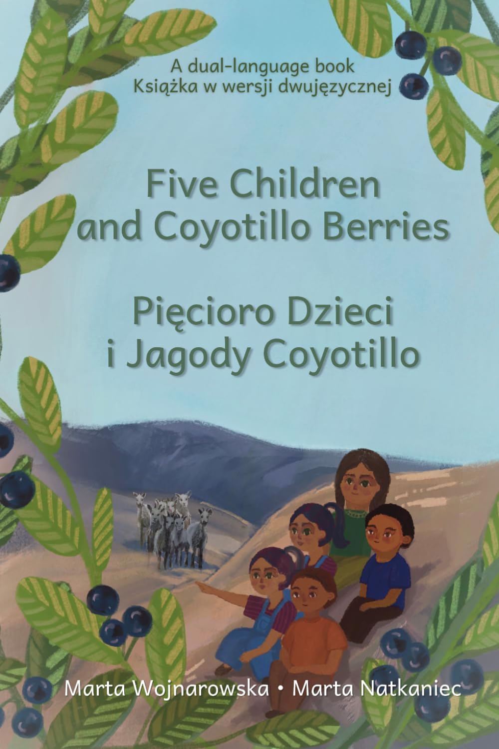 Five Children and Coyotillo Berries / Pięcioro Dzieci i Jagody Coyotillo: A dual-language book - Książka w wersji dwujęzycznej