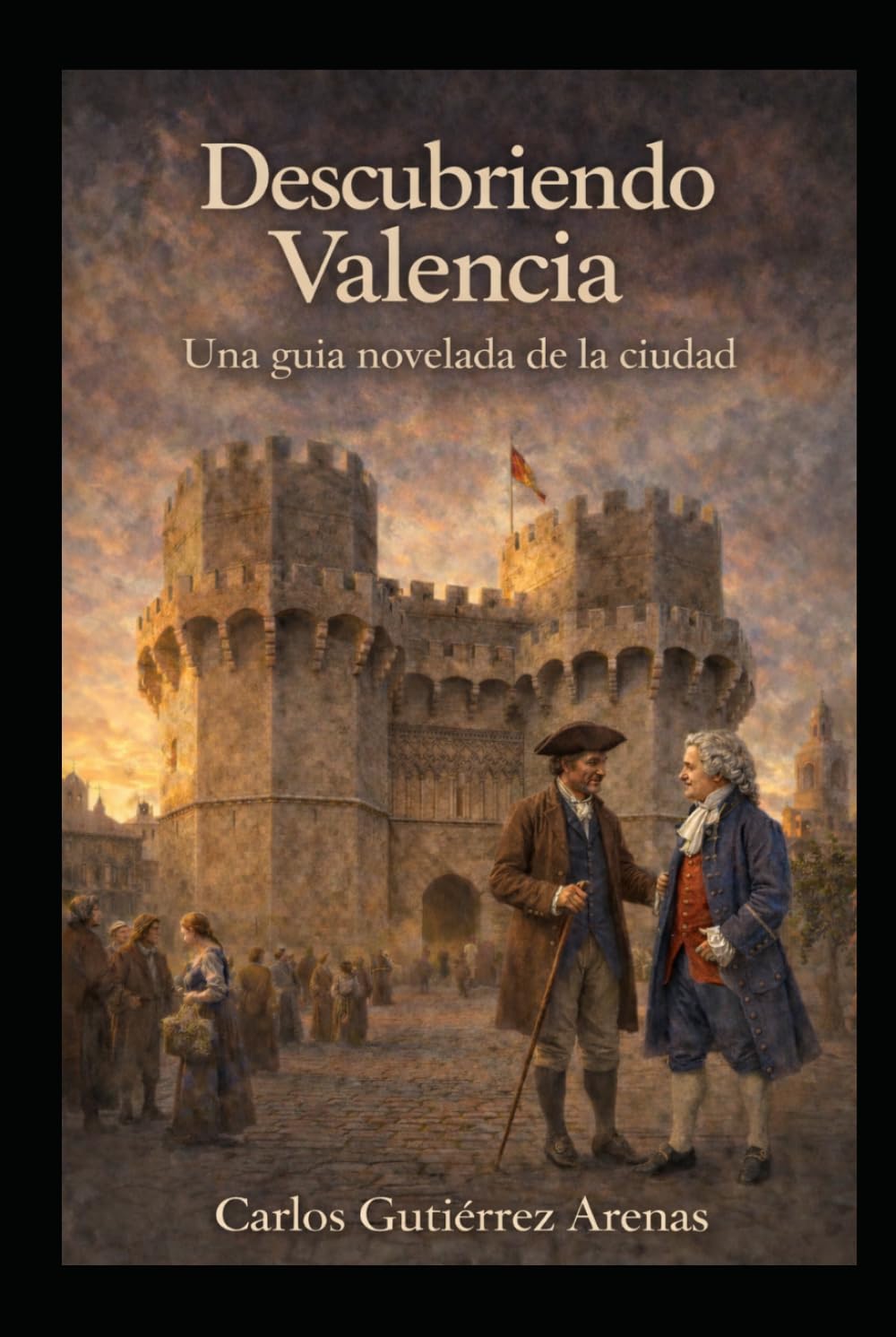 Descubriendo Valencia: Guía novelada de la ciudad