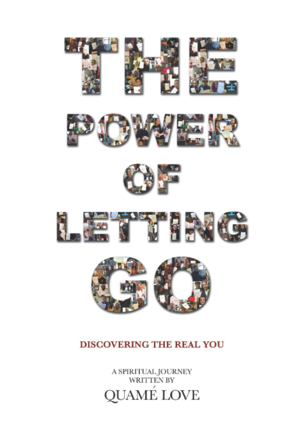 The Power of Letting Go: Discovering The Real You