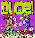  Fish Tacos & Far Out Friends: The First Compilation Book of Dude and Dude the Comic Strip