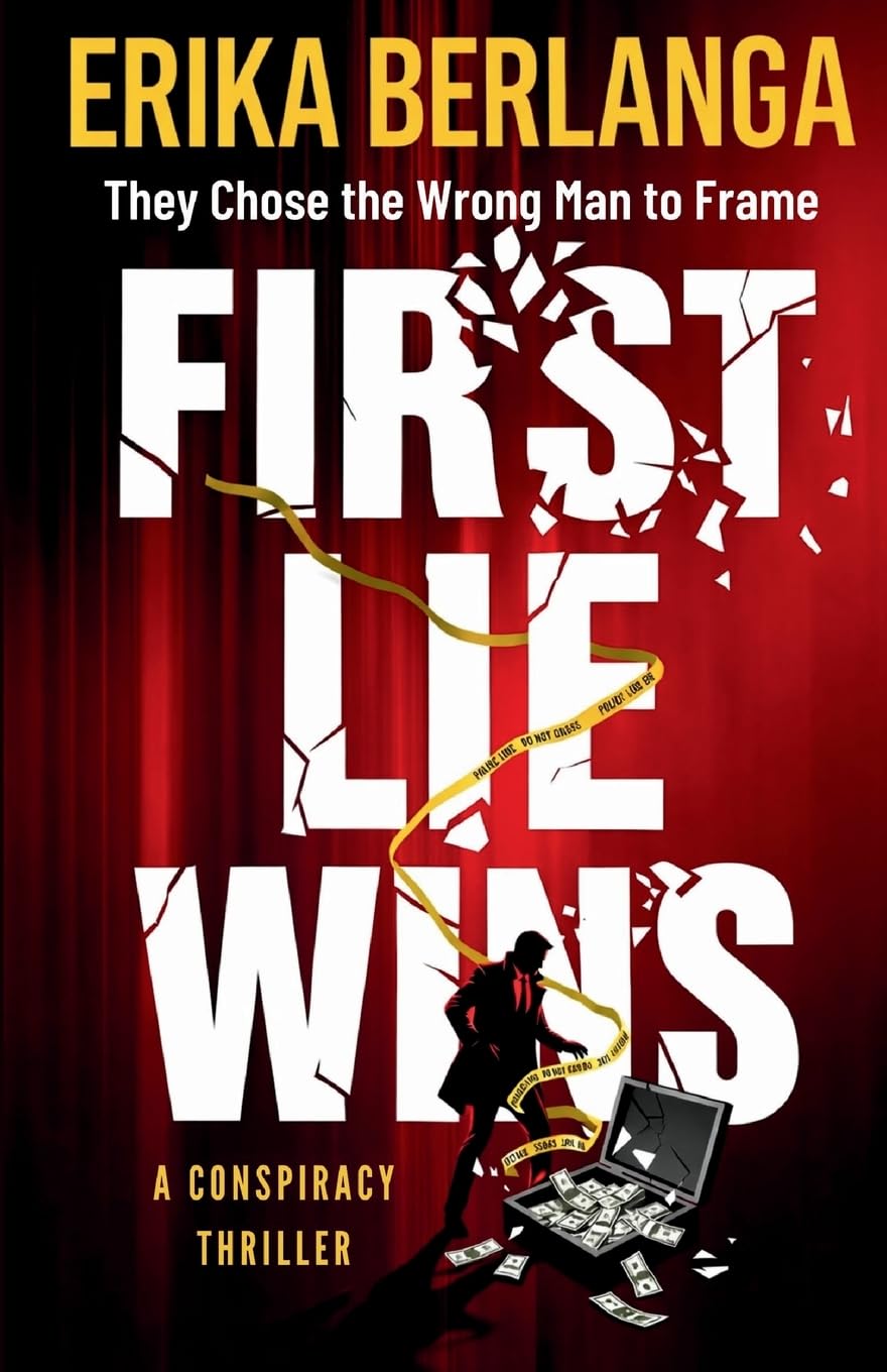 First Lie Wins: A Conspiracy Thriller