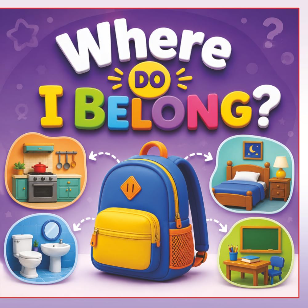 Where Do I Belong?: A Fun Learning Book for Kids to Match Objects with Their Places